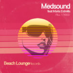Medsound feat. Maria Estrella – All I Need