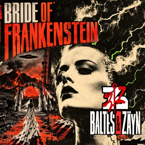 Baltes & Zäyn – Bride of Frankenstein: a black-and-white close-up of the Bride with her lightning-streaked hair, a bride in a white dress walking through a burning red wasteland under a flying saucer, and the title in bold orange-red letters