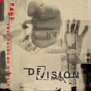 Devision Redux – Rage + Your Hands On My Skin cover: a black-and-white collage of a clenched fist and an open hand on cream paper, with the titles in red down the left side and the De/Vision Redux logo at the bottom