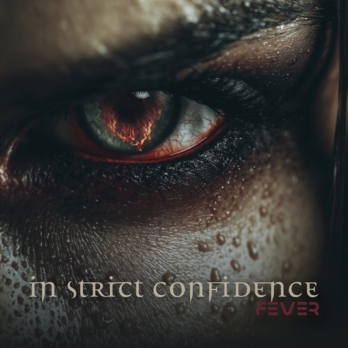 In Strict Confidence – Fever cover: an extreme close-up of a bloodshot eye with a fiery red iris and droplets on the skin, with the band name and the title FEVER in red along the bottom