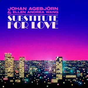 Johan Agebjörn & Ellen Andrea Wang – Substitute For Love single cover: pink retro lettering over a blue-to-magenta sky above a city skyline lit up at night