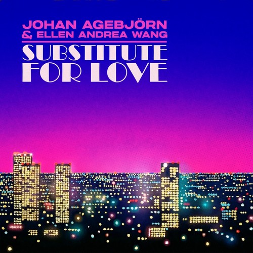 Johan Agebjörn & Ellen Andrea Wang – Substitute For Love single cover: pink retro lettering over a blue-to-magenta sky above a city skyline lit up at night