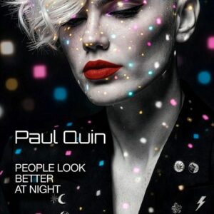 Paul Quin – People Look Better At Night: black-and-white portrait with red lips, platinum hair and confetti-like neon lights, the artist name and song title in white