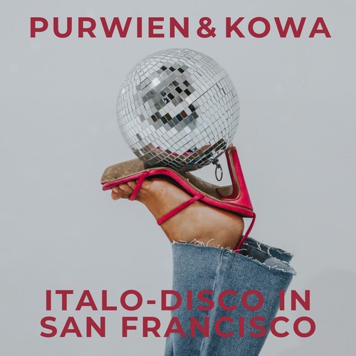 Purwien & Kowa – Italo-disco in San Francisco single cover