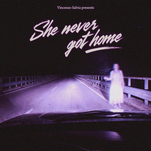 Vincenzo Salvia – She never got home single cover: a night view through a car windscreen of a lonely bridge road, with a pale ghostly woman in white standing by the guardrail and the title in pink script above
